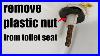 How_To_Remove_Plastic_Nut_From_Toilet_Seat_01_xait